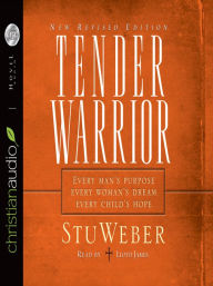 Title: Tender Warrior, Author: Stu Webber