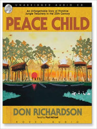 Title: Peace Child, Author: Don Richardson