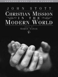 Title: Christian Mission in the Modern World, Author: John Stott