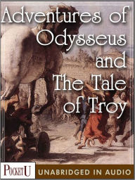 Title: Adventures of Odysseus and The Tale of Troy, Author: Padriac Colum