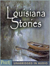 Title: Louisiana Stories, Author: Kate Chopin