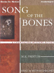 Title: Song of the Bones: Chantalene Mystery Series, Book 2, Author: M. K. Preston