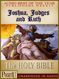 Title: Joshua, Judges and Ruth, Author: King James Version