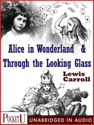 Title: Alice in Wonderland & Through the Looking Glass, Author: Lewis Carroll