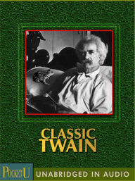 Title: Classic Twain, Author: Mark Twain