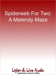 Title: A Spiderweb for Two: A Melendy Maze, Author: Elizabeth Enright