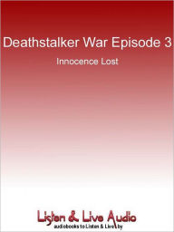 Title: Deathstalker War, Episode 3: Innocence Lost, Author: Simon R. Green