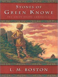 Title: The Stones of Green Knowe: The Green Knowe Chronicles, Book 6, Author: L. M. Boston