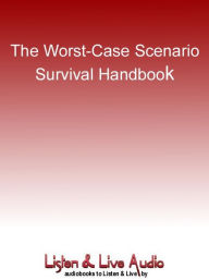 Title: The Worst-Case Scenario Survival Handbook, Author: Joshua Piven