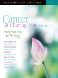 Title: Cancer As a Turning Point, Volume II: From Surviving to Thriving, Author: Lawrence L. LeShan