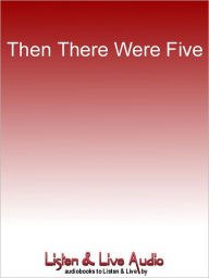 Title: Then There Were Five, Author: Elizabeth Enright