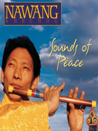 Title: Sounds of Peace, Author: Nawang Khechog