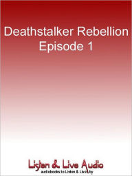 Title: Deathstalker Rebellion, Episode 1: Opening Gambit, Author: Simon R. Green