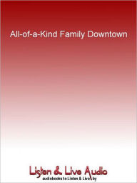 Title: All-of-a-Kind Family Downtown, Author: Sydney Taylor