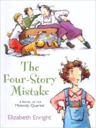 Title: The Four Story Mistake, Author: Elizabeth Enright