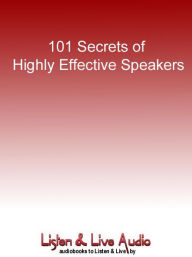 Title: 101 Secrets of Highly Effective Speakers: Controlling Fear, Commanding Attention, Author: Caryl Rae Krannich