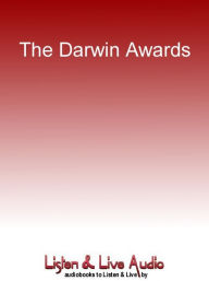 Title: The Darwin Awards: Evolution in Action, Author: Wendy Northcutt