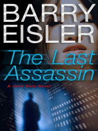 Title: The Last Assassin (John Rain Series #5), Author: Barry Eisler