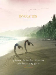 Title: Invocation: Sacred Chants Create a Musical Backdrop for Spiritual Practice, Author: Ty Burhoe