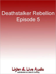 Title: Deathstalker Rebellion, Episode 5: The Circles of Hell, Author: Simon R. Green