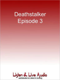 Title: Deathstalker, Episode 3: Under the Ashes, the City, Author: Simon R. Green