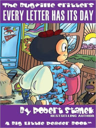 Title: Every Letter Has Its Day, Author: Robert Stanek