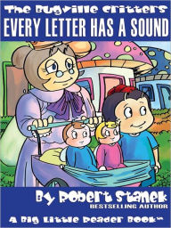 Title: Every Letter Has a Sound: The Sequel to <i>Every Letter Has Its Day</i>, Author: Robert Stanek