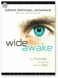 Title: Wide Awake: The Future Is Waiting Within You, Author: Erwin Raphael McManus