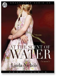 Title: At the Scent of Water, Author: Linda Nichols