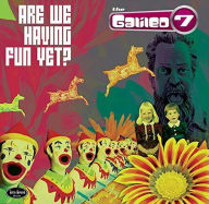 Title: Are We Having Fun Yet?, Artist: The Galileo 7