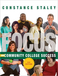 Title: FOCUS on Community College Success / Edition 3, Author: Constance Staley