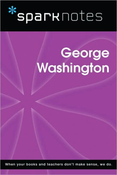 George Washington (SparkNotes Biography Guide Series)