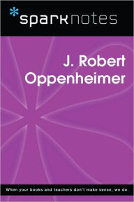 Title: J. Robert Oppenheimer (SparkNotes Biography Guide Series), Author: SparkNotes Editors