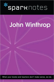 Title: John Winthrop (SparkNotes Biography Guide Series), Author: SparkNotes Editors