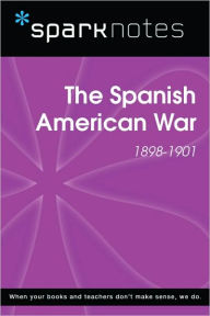 Title: The Spanish American War (1898-1901) (SparkNotes History Guide), Author: SparkNotes Editors