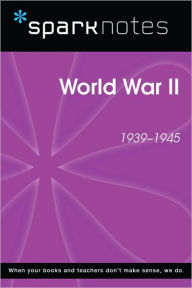 Title: World War II (1939-1945) (SparkNotes History Note), Author: SparkNotes Editors