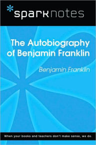 Title: The Autobiography of Benjamin Franklin (SparkNotes Literature Guide Series), Author: SparkNotes