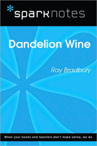 Title: Dandelion Wine (SparkNotes Literature Guide Series), Author: SparkNotes