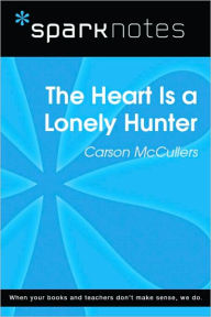 The Heart Is a Lonely Hunter (SparkNotes Literature Guide Series)