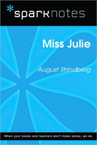 Title: Miss Julie (SparkNotes Literature Guide Series), Author: SparkNotes