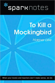 Title: To Kill a Mockingbird (SparkNotes Literature Guide Series), Author: SparkNotes