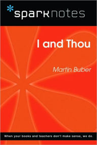 Title: I and Thou (SparkNotes Philosophy Guide), Author: SparkNotes Editors