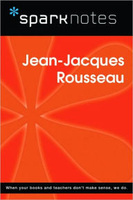 Title: Jean-Jacques Rousseau (SparkNotes Philosophy Guide), Author: SparkNotes Editors