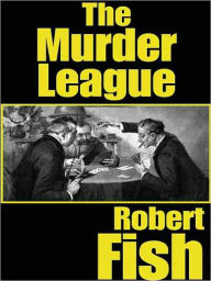 Title: The Murder League, Author: Robert Fish