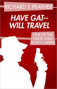 Title: Have Gat--Will Travel, Author: Richard S. Prather