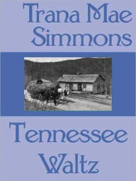 Title: Tennessee Waltz, Author: Trana Mae Simmons