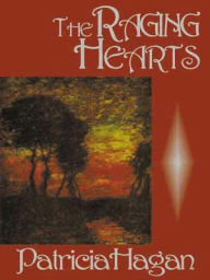 Title: The Raging Hearts, Author: Patricia Hagan