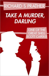 Title: Take a Murder, Darling, Author: Richard S. Prather