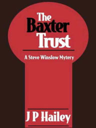 Title: The Baxter Trust, Author: J. P. Hailey