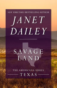 Title: Savage Land: Texas (Americana Series), Author: Janet Dailey